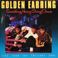 Golden Earring – Something Heavy Going Down 21 Records – 210.013