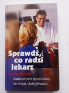Sprawdź co radzi lekarz Kompendium skutecznych sposobów na twoje ...
