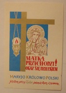 MARYJO KRÓLOWO POLSKI - AKT ODDANIA SIĘ MATCE BOSKIEJ - KARDYNAŁ WYSZYŃSKI
