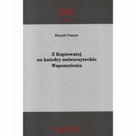 Z Kopiowatej na katedry HENRYK UŁASZYN Humań Kresy