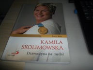 Kamila Skolimowska. Dziewczyna na medal Rafał Bała