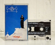 Kaseta THE GATHERING - Always... (wydanie Loud Out)