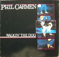 Phil Carmen – Walkin' The Dog