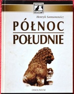 Północ - Południe - Henryk Samsonowicz