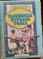 Alfred Szklarski - Tajemnicza wyprawa Tomka