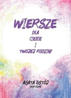 WIERSZE DLA CIEBIE I TWOJEJ RODZINY