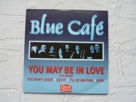 BLUE CAFE YOU MAY BE IN LOVE CD