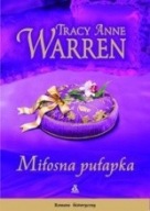 Miłosna pułapka - Miłosna Pułapka tom 1 - Tracy Anne Warren