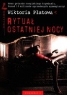 Rytuał ostatniej nocy Wiktoria Płatowa