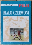 Encyklopedia piłkarska Fuji tom 2 biało-czerwoni Andrzej Gowarzewski