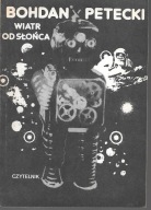 WIATR OD SŁOŃCA - BOHDAN PETECKI