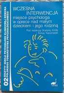 Wczesna interwencja miejsce psychologa - Grażyna Kmita, Teresa Kaczmarek