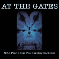 At The Gates "With Fear I Kiss The Burning Darkness At The Gates" CD