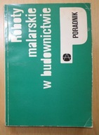 Zbigniew Wolski - Roboty malarskie w budownictwie