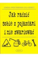 Jak radzić sobie z pojazdami i nie zwariować.