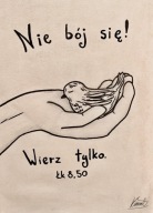 Autorski plakat artystyczny „Nie bój się”