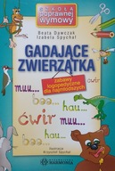 Gadające zwierzątka Beata Dawczak Izabela Spychał