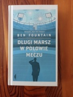 Długi marsz w połowie meczu Ben Fountain