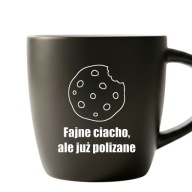 Kubek matowy Fajne ciacho ale już polizane biały środek grawer 290 ml