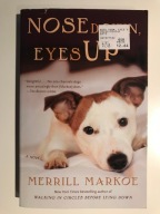 Nose down, eyes up Merrill Markoe