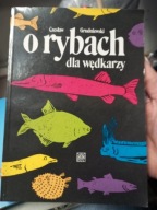 "O rybach dla wędkarzy", Cz. Grudniewski, książka, stan bdb