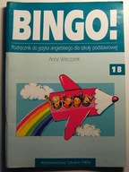 Bingo 1B Anna Wieczorek PODRĘCZNIK DO NAUKI JĘZYKA ANGIELSKIEGO PWN