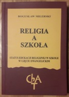 B. Milerski, Religia a szkoła. Status edukacji religijnej w szkole...