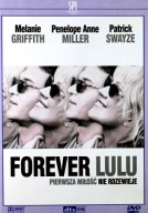 FOREVER LULU PIERWSZA MIŁOŚĆ NIE RDZEWIEJE PATRICK SWAYZE NAPISY LEKTOR PL