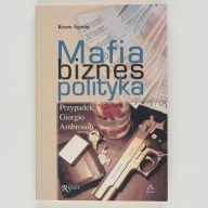 Mafia, biznes, polityka Renzo Agasso