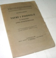 TATRY I PODHALE W TWÓRCZOŚCI JANA KASPROWICZA Konrad Górski /1926