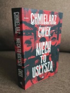 WOJCIECH CHMIELARZ NIECH TO USŁYSZĄ