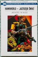 HAWKWORLD - JASTRZĘBI ŚWIAT JAKO W GÓRZE ... BOHATEROWIE I ZŁOCZYŃCY TOM 21