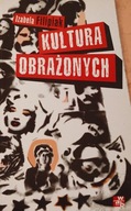 Kultura obrażonych Izabela Filipiak