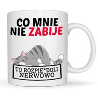 KUBEK DO PRACY CO MNIE NIE ZABIJE TO ROZPIE*DOLI NERWOWO