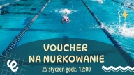 Voucher - nurkowanie z butlą na basenie w Gorlicach (25 stycznia 12:00)