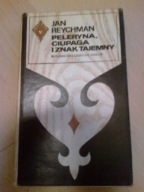 Peleryna ciupaga i znak tajemny Jan Reychman