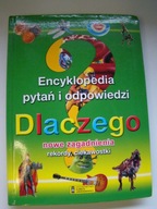 DLACZEGO ENCYKLOPEDIA PYTAŃ I ODPOWIEDZI