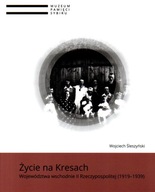 Życie na Kresach Województwa wschodnie II RP 1919-1939