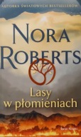 Lasy w płomieniach Nora Roberts