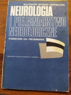 Neurologia i pielęgniarstwo neurologiczne podręcznik M.Retinger-Grzesiułowa