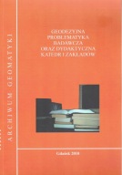 Geodezyjna problematyka badawcza oraz dydaktyczna katedr i zakładów