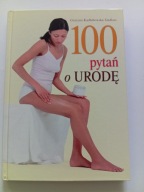 100 pytań o urodę Grażyna Kadłubowska-Siedlarz