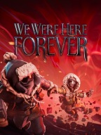 We Were Here Forever PEŁNA WERSJA STEAM PC KLUCZ