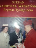 Stefan Kardynał Wyszyński Prymas Tysiąclecia