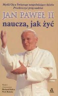 JAN PAWEŁ II NAUCZA JAK ŻYĆ RICHARD BALKIN