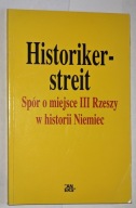 Historikerstreit Spór o miejsce III Rzeszy w historii Niemiec Małgorzata