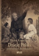 Dzieje Polski opowiedziane dla młodzieży Feliks Koneczny