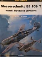 Messerschmitt Bf 109 T morski mysliwiec Luftwaffe Marek J.Murawski