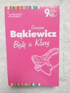 Będę u Klary Grażyna Bąkiewicz