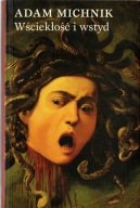 Adam Michnik. Wściekłość i wstyd. - autograf autora